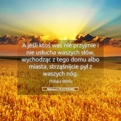 Picture 05 - Mateusza 10:14 POLUBG - A jeśli ktoś was nie przyjmie i nie usłucha - Bible Verse Picture