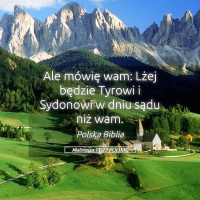 Picture 05 - Mateusza 11:22 POLUBG - Ale mówię wam: Lżej będzie Tyrowi i Sydonowi - Bible Verse Picture