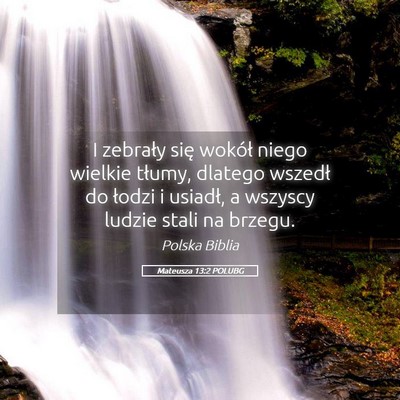 Picture 05 - Mateusza 13:2 POLUBG - I zebrały się wokół niego wielkie tłumy, - Bible Verse Picture
