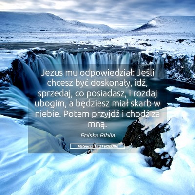 Picture 05 - Mateusza 19:21 POLUBG - Jezus mu odpowiedział: Jeśli chcesz być - Bible Verse Picture
