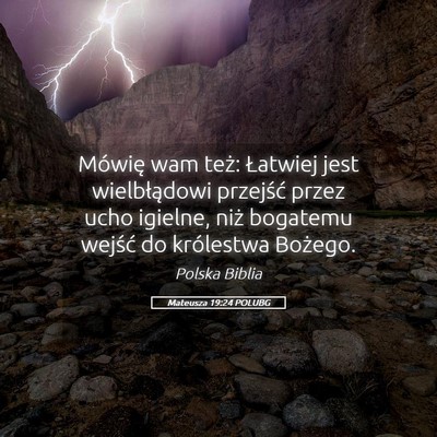 Picture 05 - Mateusza 19:24 POLUBG - Mówię wam też: Łatwiej jest wielbłądowi - Bible Verse Picture