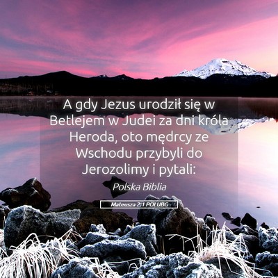 Picture 05 - Mateusza 2:1 POLUBG - A gdy Jezus urodził się w Betlejem w Judei za - Bible Verse Picture