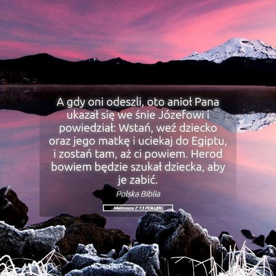 Picture 05 - Mateusza 2:13 POLUBG - A gdy oni odeszli, oto anioł Pana ukazał się - Bible Verse Picture