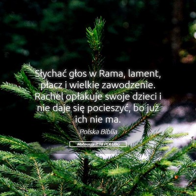 Picture 05 - Mateusza 2:18 POLUBG - Słychać głos w Rama, lament, płacz i wielkie - Bible Verse Picture
