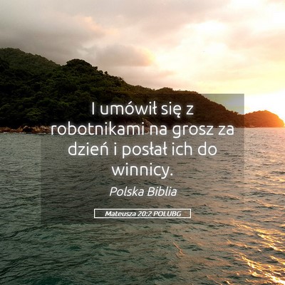 Picture 05 - Mateusza 20:2 POLUBG - I umówił się z robotnikami na grosz za dzień - Bible Verse Picture
