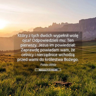 Picture 05 - Mateusza 21:31 POLUBG - Który z tych dwóch wypełnił wolę ojca? - Bible Verse Picture