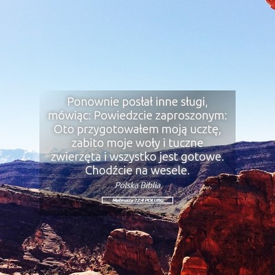 Picture 05 - Mateusza 22:4 POLUBG - Ponownie posłał inne sługi, mówiąc: - Bible Verse Picture