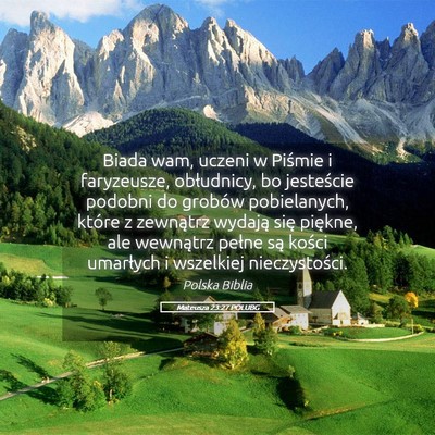 Picture 05 - Mateusza 23:27 POLUBG - Biada wam, uczeni w Piśmie i faryzeusze, - Bible Verse Picture