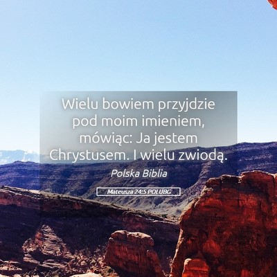 Picture 05 - Mateusza 24:5 POLUBG - Wielu bowiem przyjdzie pod moim imieniem, - Bible Verse Picture