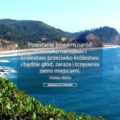 Picture 05 - Mateusza 24:7 POLUBG - Powstanie bowiem naród przeciwko narodowi i - Bible Verse Picture