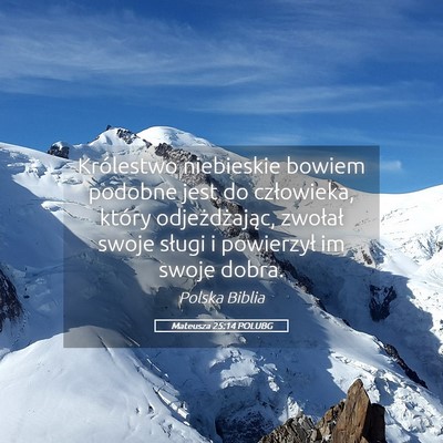 Picture 05 - Mateusza 25:14 POLUBG - Królestwo niebieskie bowiem podobne jest do - Bible Verse Picture