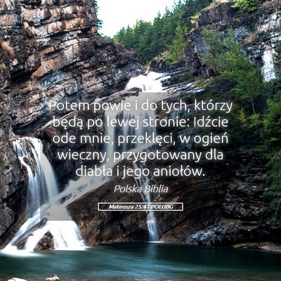 Picture 05 - Mateusza 25:41 POLUBG - Potem powie i do tych, którzy będą po lewej - Bible Verse Picture