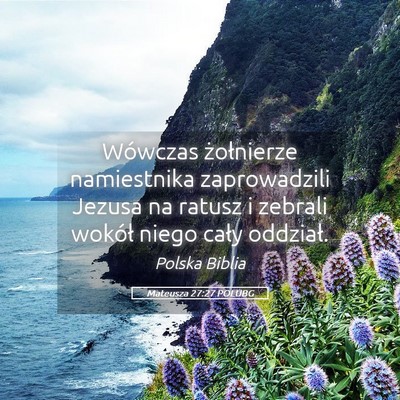 Picture 05 - Mateusza 27:27 POLUBG - Wówczas żołnierze namiestnika zaprowadzili - Bible Verse Picture