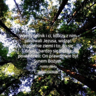 Picture 05 - Mateusza 27:54 POLUBG - Wtedy setnik i ci, którzy z nim pilnowali - Bible Verse Picture