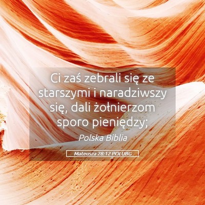 Picture 05 - Mateusza 28:12 POLUBG - Ci zaś zebrali się ze starszymi i naradziwszy - Bible Verse Picture