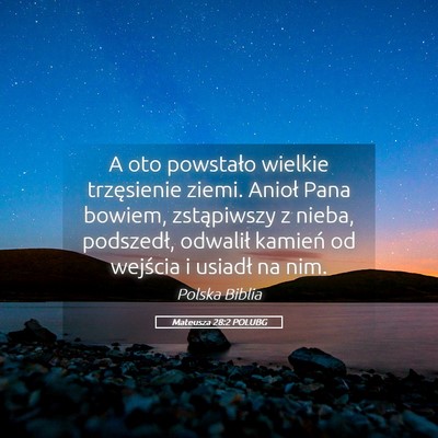 Picture 05 - Mateusza 28:2 POLUBG - A oto powstało wielkie trzęsienie ziemi. Anioł - Bible Verse Picture