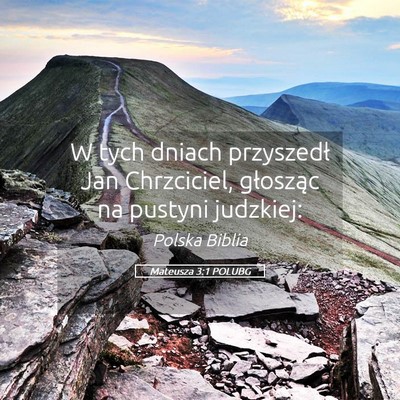 Picture 05 - Mateusza 3:1 POLUBG - W tych dniach przyszedł Jan Chrzciciel, - Bible Verse Picture