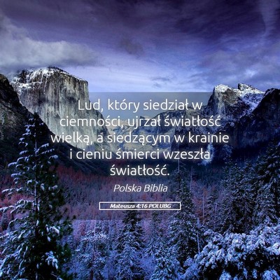 Picture 05 - Mateusza 4:16 POLUBG - Lud, który siedział w ciemności, ujrzał - Bible Verse Picture
