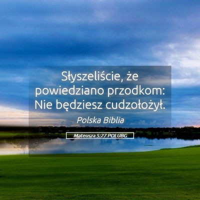 Picture 05 - Mateusza 5:27 POLUBG - Słyszeliście, że powiedziano przodkom: Nie - Bible Verse Picture
