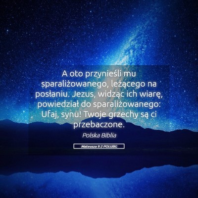 Picture 05 - Mateusza 9:2 POLUBG - A oto przynieśli mu sparaliżowanego, leżącego - Bible Verse Picture
