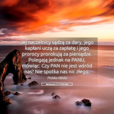 Picture 05 - Micheasza 3:11 POLUBG - Jej naczelnicy sądzą za dary, jego kapłani - Bible Verse Picture