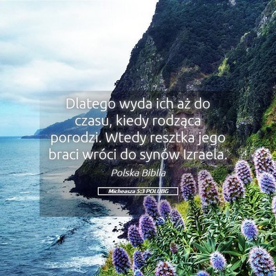 Picture 05 - Micheasza 5:3 POLUBG - Dlatego wyda ich aż do czasu, kiedy rodząca - Bible Verse Picture