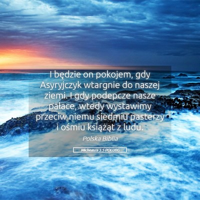 Picture 05 - Micheasza 5:5 POLUBG - I będzie on pokojem, gdy Asyryjczyk wtargnie do - Bible Verse Picture