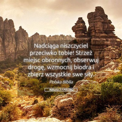 Picture 05 - Nahuma 2:1 POLUBG - Nadciąga niszczyciel przeciwko tobie! Strzeż - Bible Verse Picture
