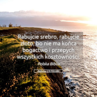 Picture 05 - Nahuma 2:9 POLUBG - Rabujcie srebro, rabujcie złoto, bo nie ma - Bible Verse Picture