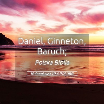 Picture 05 - Nehemiasza 10:6 POLUBG - Daniel, Ginneton, - Bible Verse Picture