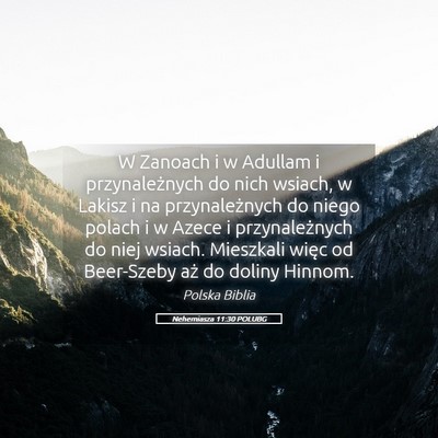 Picture 05 - Nehemiasza 11:30 POLUBG - W Zanoach i w Adullam i przynależnych do nich - Bible Verse Picture