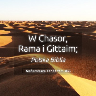 Picture 05 - Nehemiasza 11:33 POLUBG - W Chasor, Rama i - Bible Verse Picture