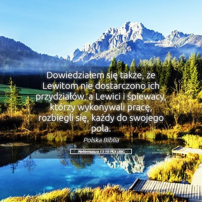 Picture 05 - Nehemiasza 13:10 POLUBG - Dowiedziałem się także, że Lewitom nie - Bible Verse Picture