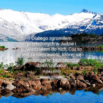 Picture 05 - Nehemiasza 13:17 POLUBG - Dlatego zgromiłem przełożonych w Judzie i - Bible Verse Picture