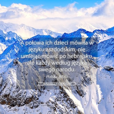 Picture 05 - Nehemiasza 13:24 POLUBG - A połowa ich dzieci mówiła w języku - Bible Verse Picture