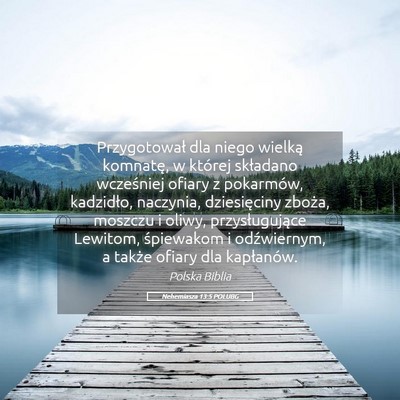 Picture 05 - Nehemiasza 13:5 POLUBG - Przygotował dla niego wielką komnatę, w - Bible Verse Picture