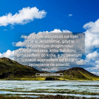 Picture 05 - Nehemiasza 13:6 POLUBG - Ale przy tym wszystkim nie było mnie w - Bible Verse Picture