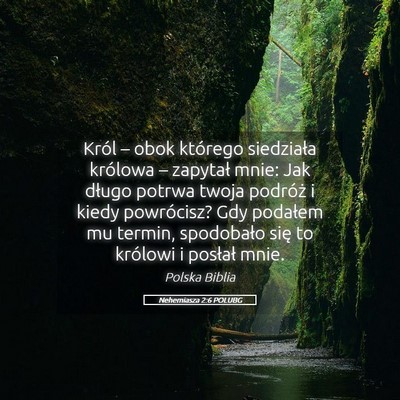 Picture 05 - Nehemiasza 2:6 POLUBG - Król – obok którego siedziała królowa – - Bible Verse Picture