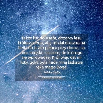 Picture 05 - Nehemiasza 2:8 POLUBG - Także list do Asafa, dozorcy lasu królewskiego, - Bible Verse Picture