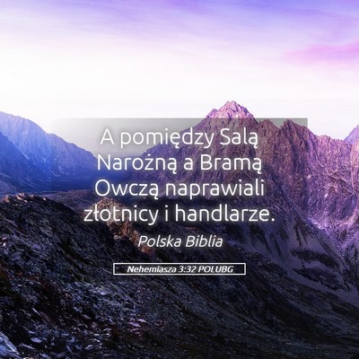 Picture 05 - Nehemiasza 3:32 POLUBG - A pomiędzy Salą Narożną a Bramą Owczą - Bible Verse Picture