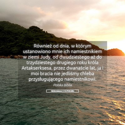 Picture 05 - Nehemiasza 5:14 POLUBG - Również od dnia, w którym ustanowiono mnie ich - Bible Verse Picture