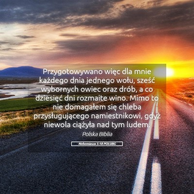 Picture 05 - Nehemiasza 5:18 POLUBG - Przygotowywano więc dla mnie każdego dnia - Bible Verse Picture
