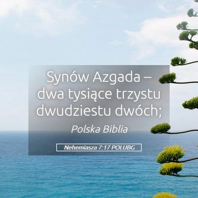 Picture 05 - Nehemiasza 7:17 POLUBG - Synów Azgada – dwa tysiące trzystu dwudziestu - Bible Verse Picture