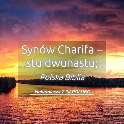 Picture 05 - Nehemiasza 7:24 POLUBG - Synów Charifa – stu - Bible Verse Picture