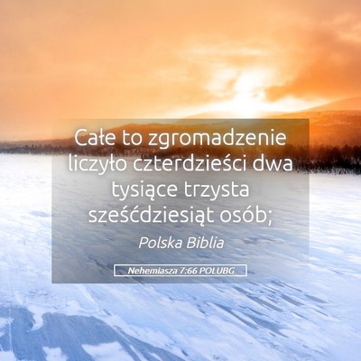 Picture 05 - Nehemiasza 7:66 POLUBG - Całe to zgromadzenie liczyło czterdzieści dwa - Bible Verse Picture