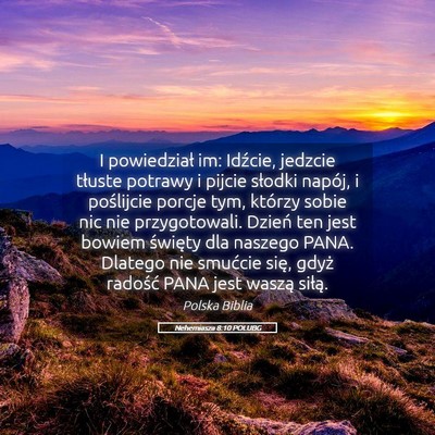 Picture 05 - Nehemiasza 8:10 POLUBG - I powiedział im: Idźcie, jedzcie tłuste - Bible Verse Picture