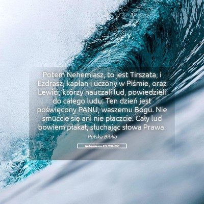 Picture 05 - Nehemiasza 8:9 POLUBG - Potem Nehemiasz, to jest Tirszata, i Ezdrasz, - Bible Verse Picture