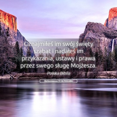 Picture 05 - Nehemiasza 9:14 POLUBG - Oznajmiłeś im swój święty szabat i nadałeś - Bible Verse Picture