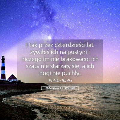 Picture 05 - Nehemiasza 9:21 POLUBG - I tak przez czterdzieści lat żywiłeś ich na - Bible Verse Picture