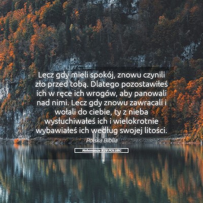 Picture 05 - Nehemiasza 9:28 POLUBG - Lecz gdy mieli spokój, znowu czynili zło przed - Bible Verse Picture